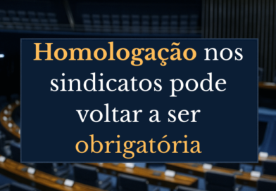 Comissão de Trabalho da Câmara aprova projeto que resgata a homologação sindical nas rescisões de contrato