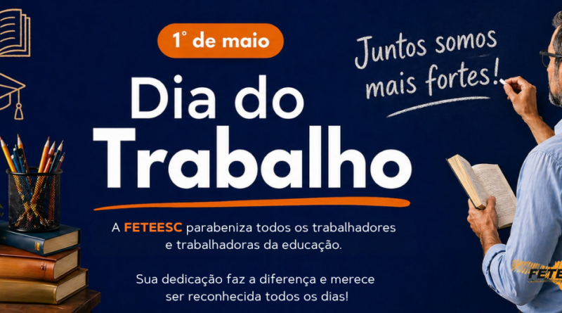 1º de Maio: Dia do Trabalho